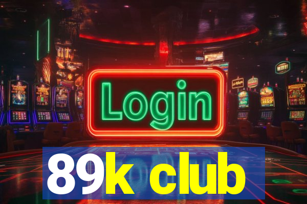 89k club